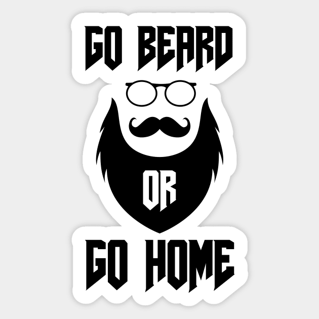 Go Beard OR Go Home Sticker by Jitesh Kundra